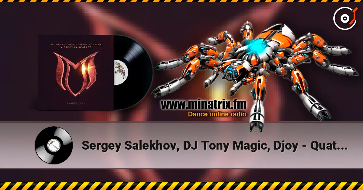 Sergey Salekhov, DJ Tony Magic, Djoy - Quattro (Extended Mix) 高品质在线收听 | Minatrix.FM