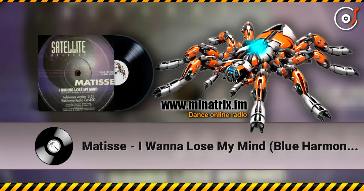 Matisse - I Wanna Lose My Mind (Blue Harmony Version) 高品质在线收听 | Minatrix.FM