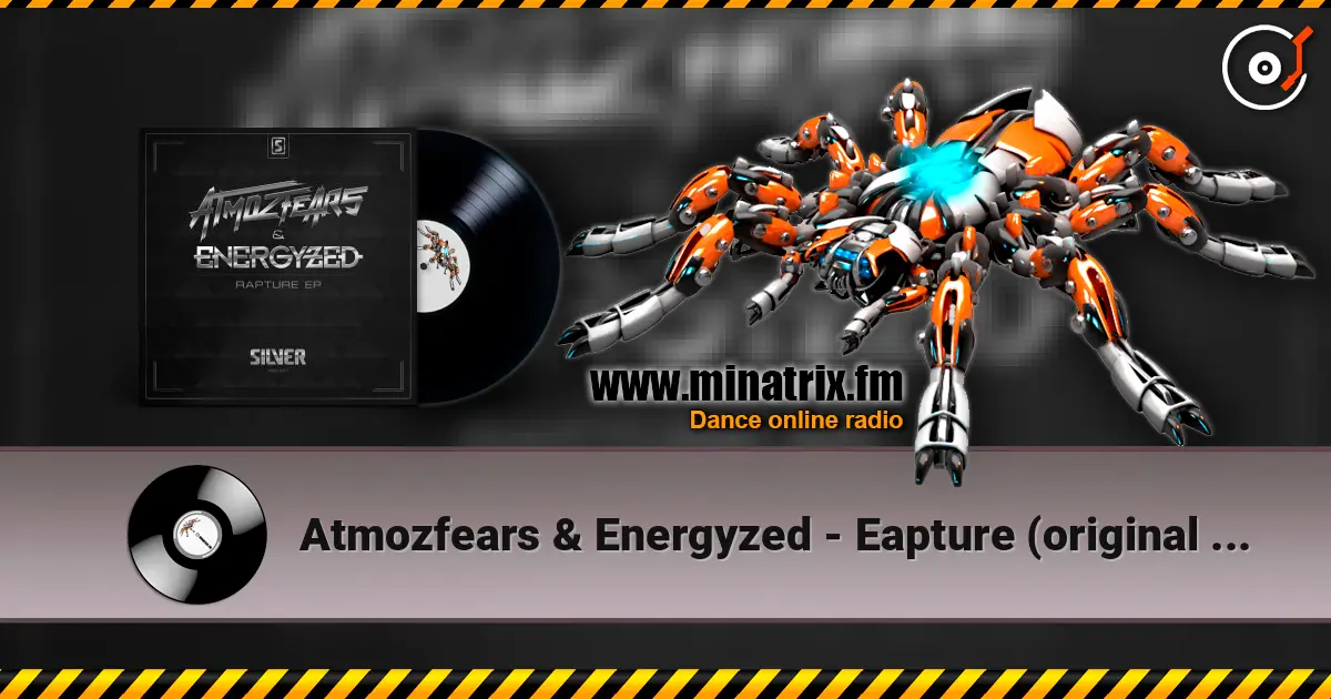 Atmozfears & Energyzed - Eapture (original mix) 高品质在线收听 | Minatrix.FM