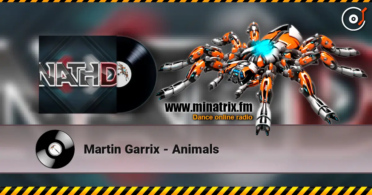 Martin Garrix - Animals 高品质在线收听 | Minatrix.FM