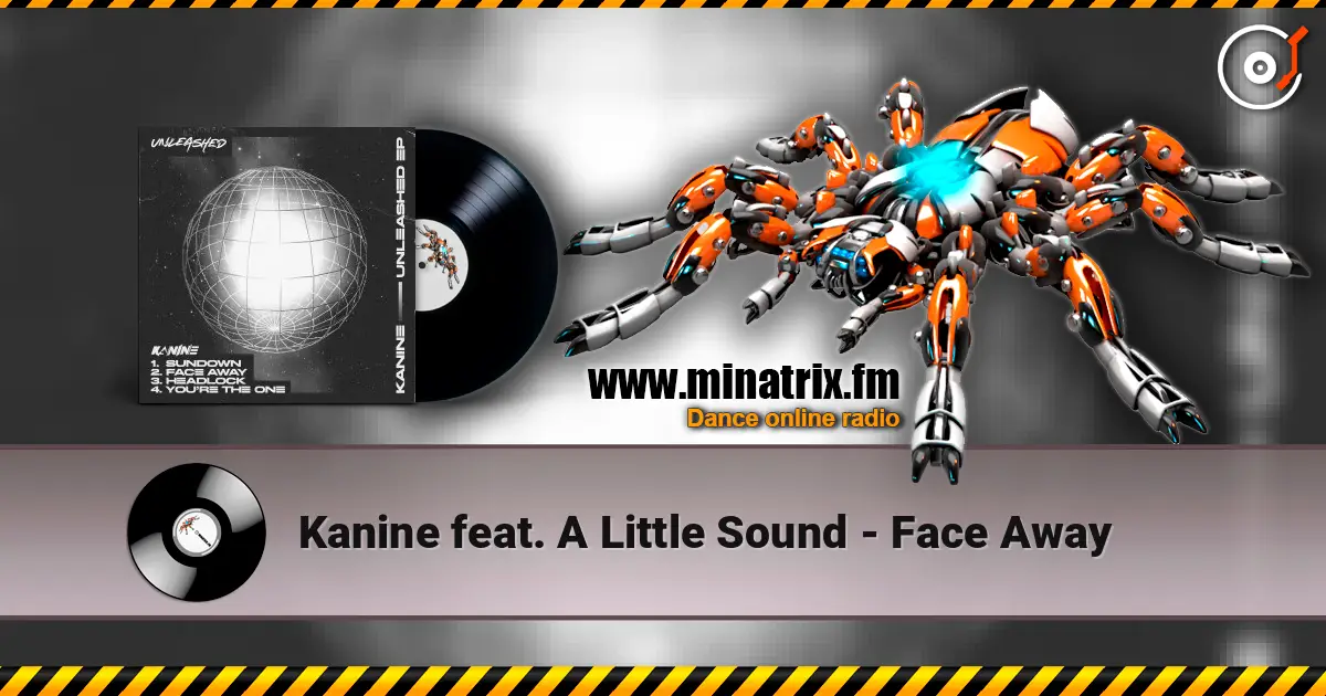 Kanine feat. A Little Sound - Face Away 高品质在线收听 | Minatrix.FM