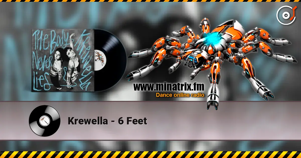 Krewella - 6 Feet 高品质在线收听 | Minatrix.FM