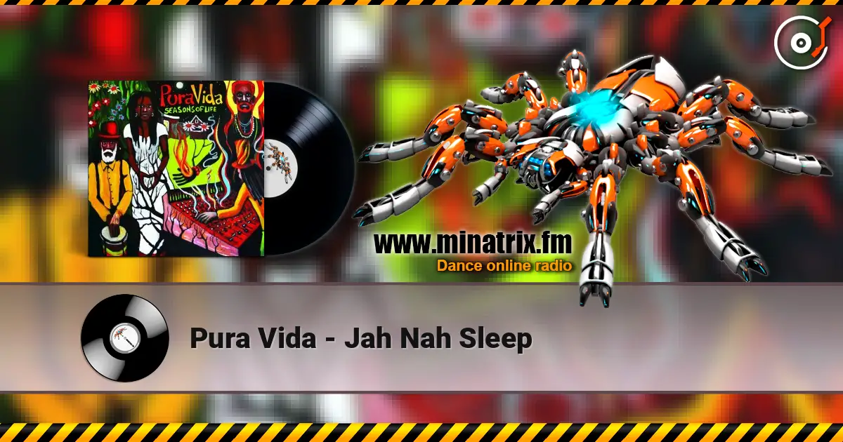 Pura Vida - Jah Nah Sleep 高品质在线收听 | Minatrix.FM