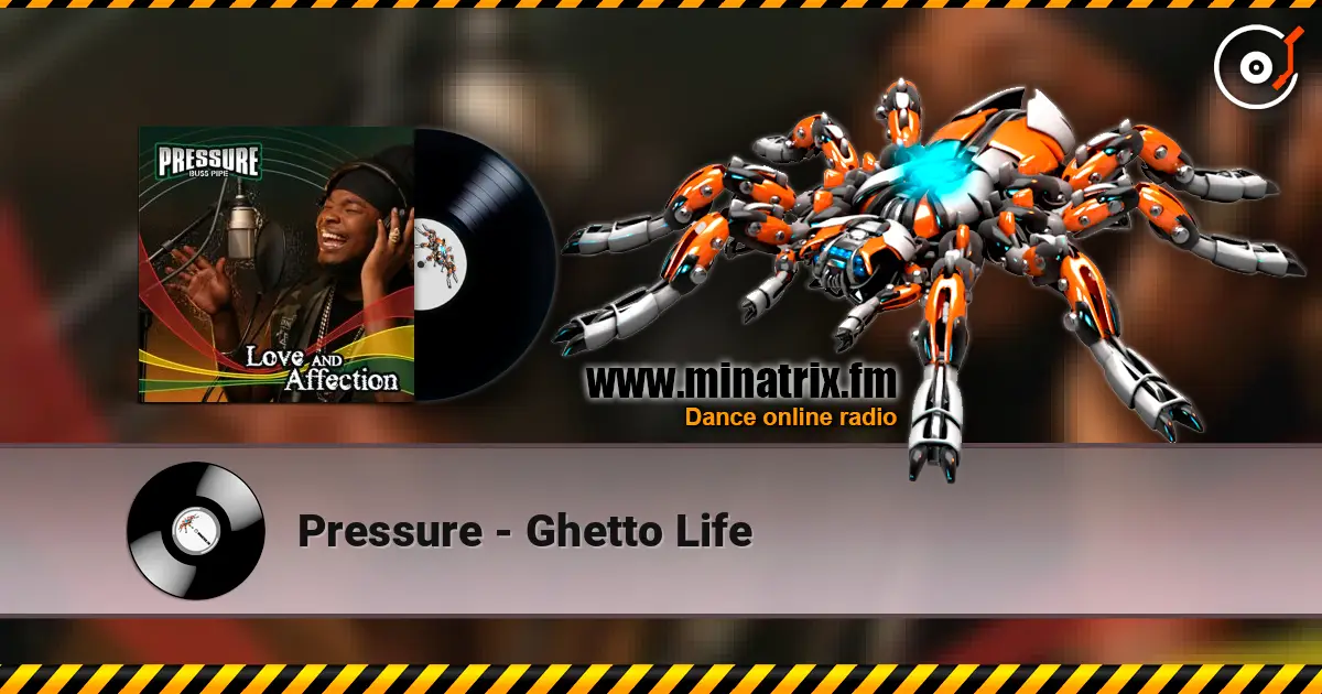 Pressure - Ghetto Life 高品质在线收听 | Minatrix.FM