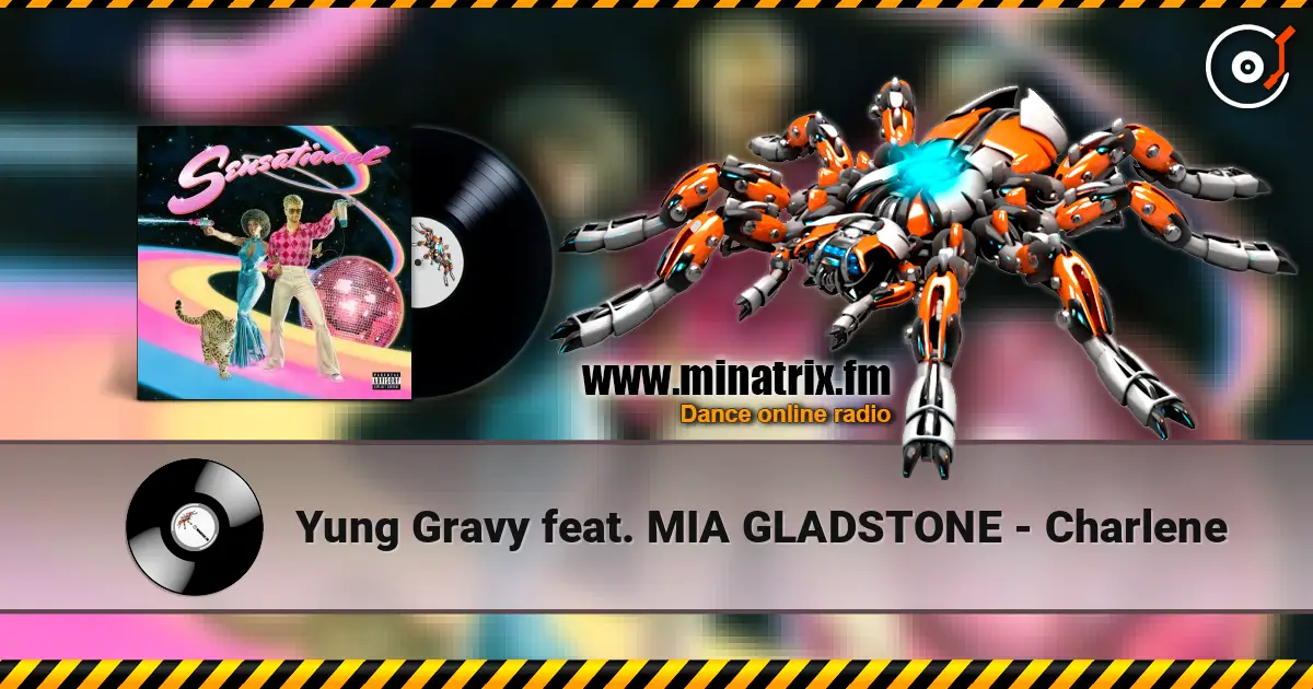 Yung Gravy feat. MIA GLADSTONE - Charlene 高品质在线收听 | Minatrix.FM
