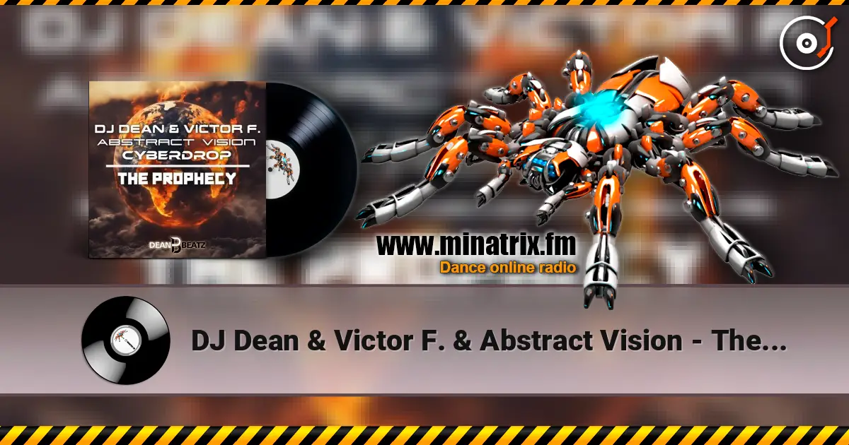 DJ Dean & Victor F. & Abstract Vision - The Prophecy 高品质在线收听 | Minatrix.FM
