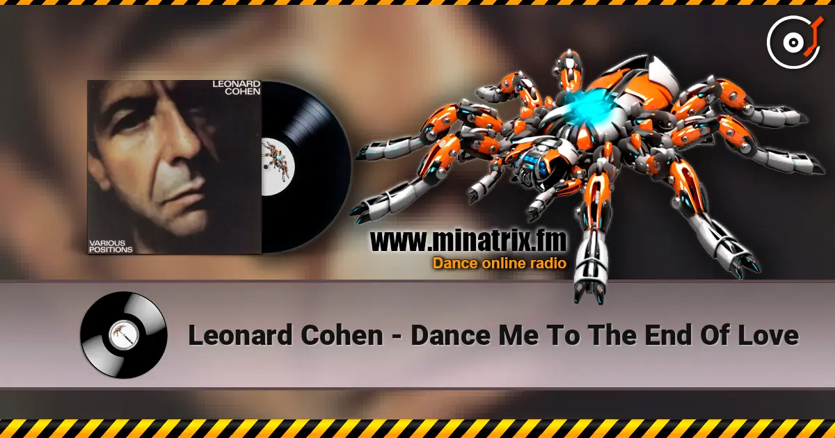 Leonard Cohen - Dance Me To The End Of Love 高品质在线收听 | Minatrix.FM