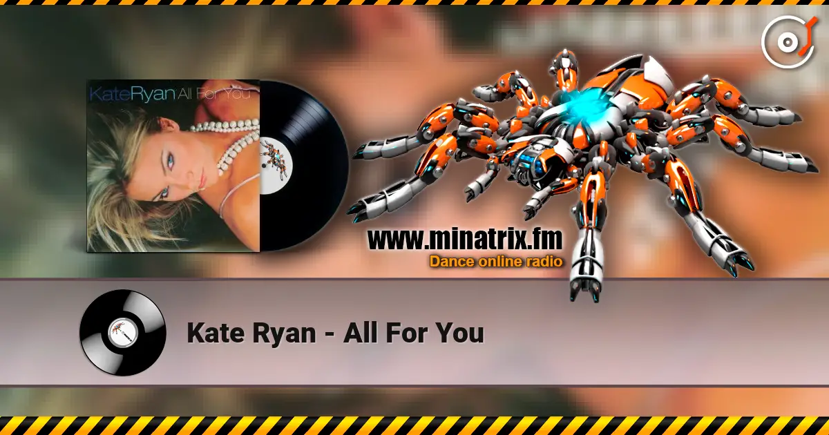 Kate Ryan - All For You 高品质在线收听 | Minatrix.FM
