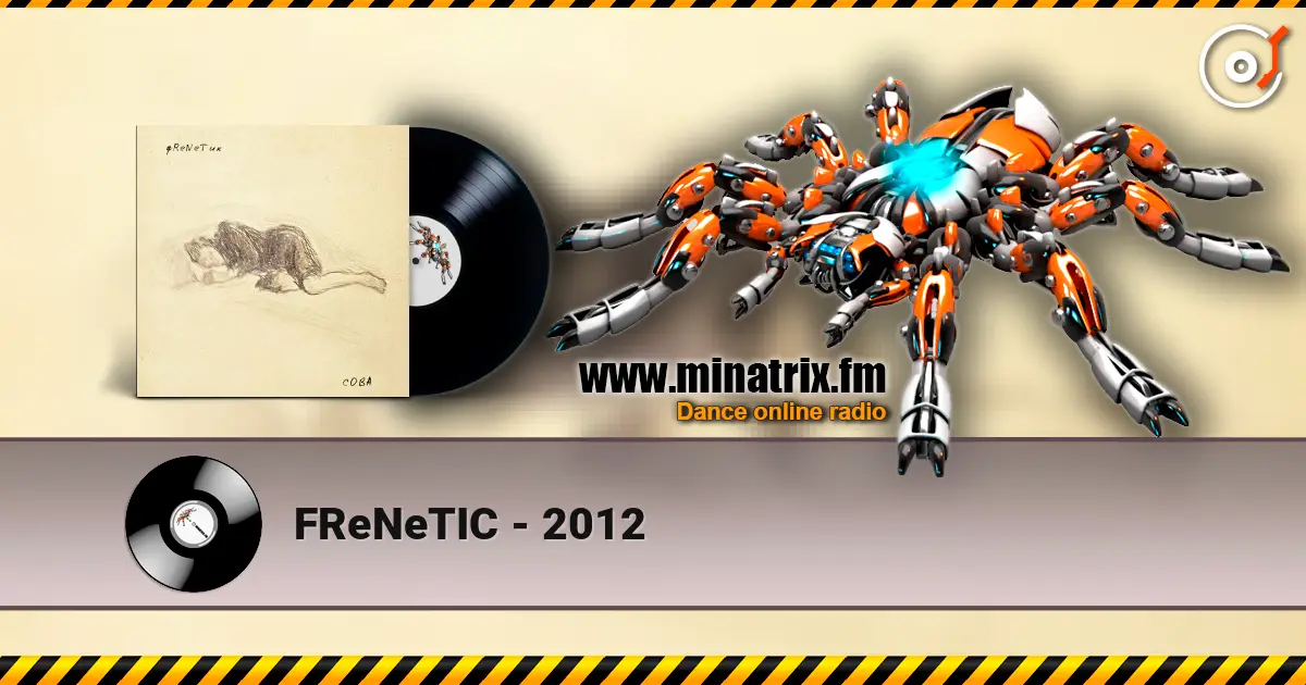 FReNeTIC - 2012 高品质在线收听 | Minatrix.FM