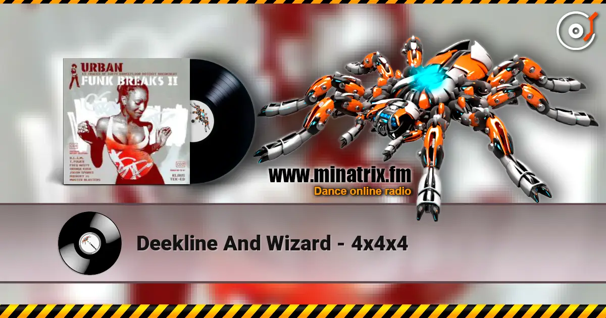 Deekline And Wizard - 4x4x4 高品质在线收听 | Minatrix.FM