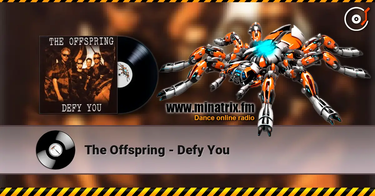 The Offspring - Defy You 高品质在线收听 | Minatrix.FM