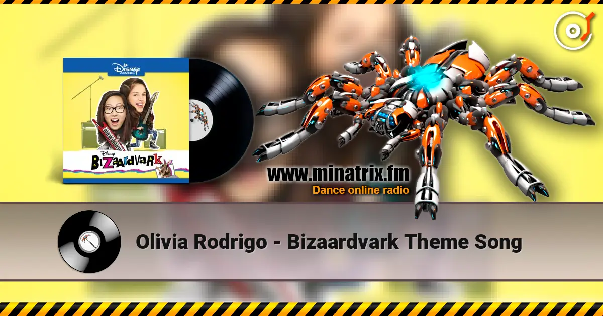 Olivia Rodrigo - Bizaardvark Theme Song 高品质在线收听 | Minatrix.FM