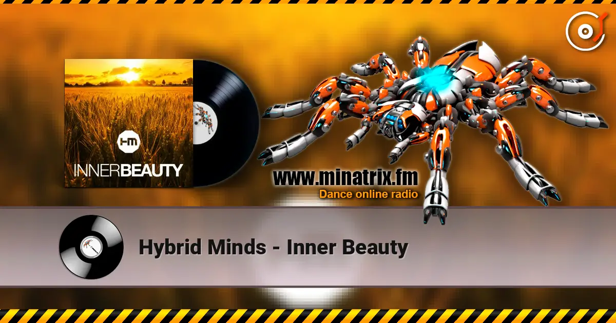 Hybrid Minds - Inner Beauty 高品质在线收听 | Minatrix.FM