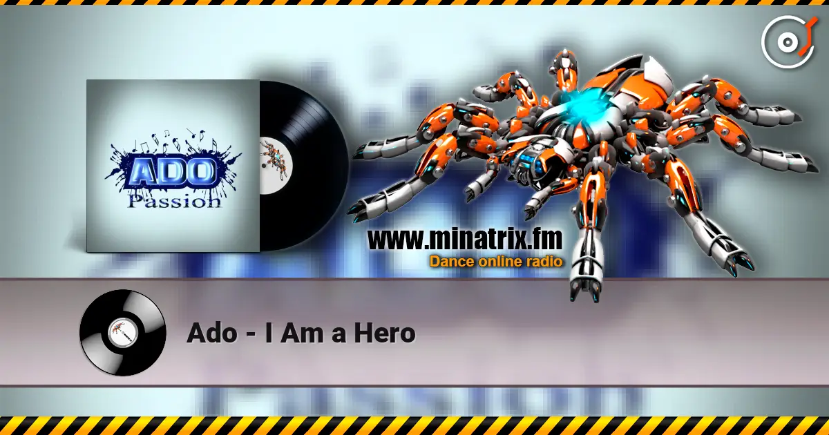 Ado - I Am a Hero 高品质在线收听 | Minatrix.FM