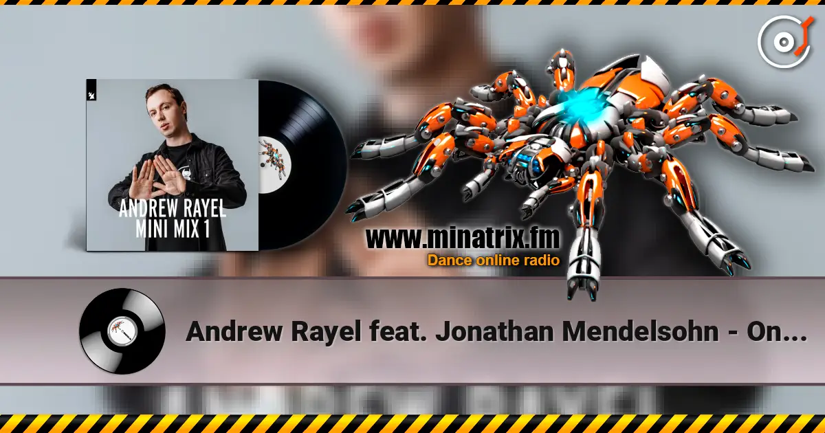 Andrew Rayel feat. Jonathan Mendelsohn - One In A Million 高品质在线收听 | Minatrix.FM