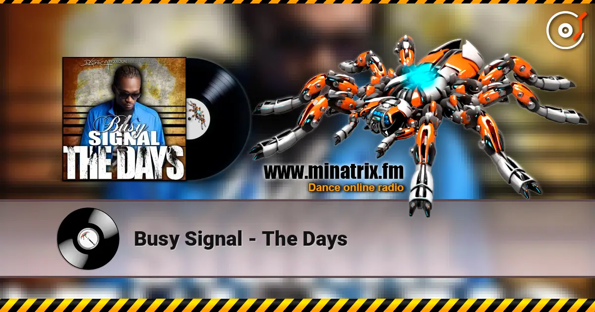 Busy Signal - The Days 高品质在线收听 | Minatrix.FM