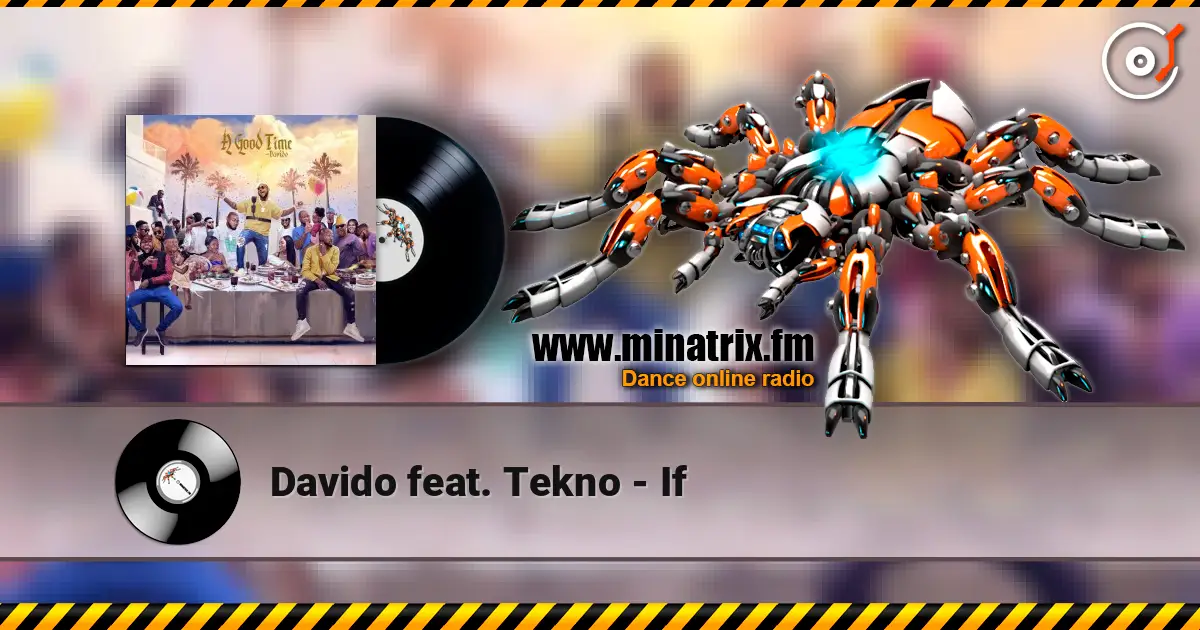 Davido feat. Tekno - If 高品质在线收听 | Minatrix.FM