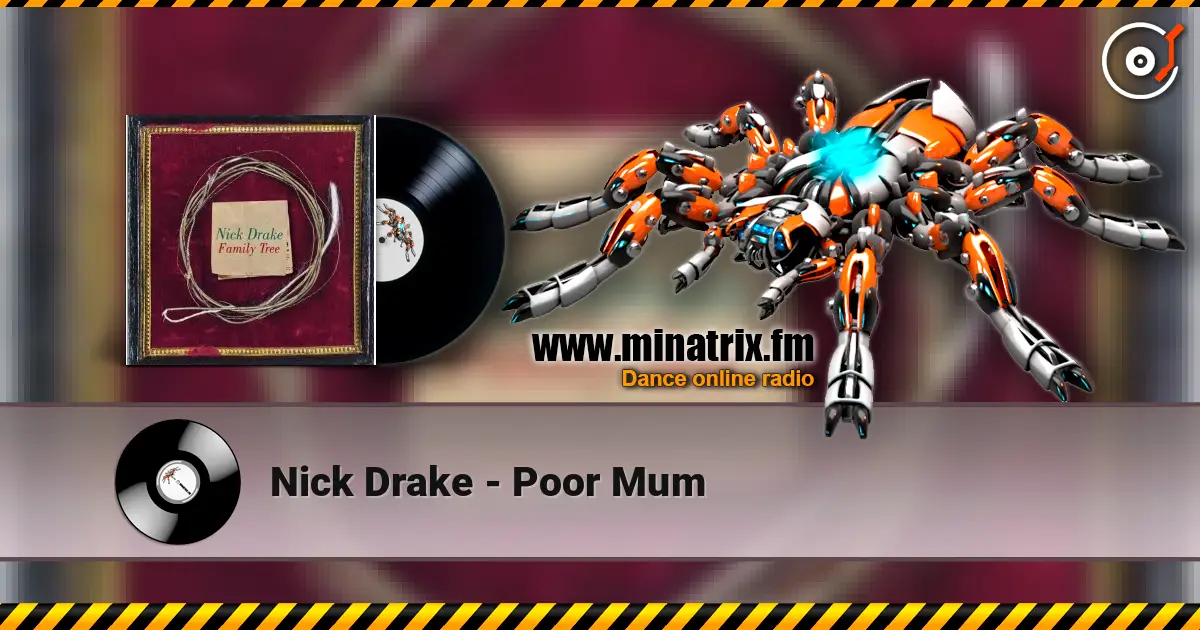 Nick Drake - Poor Mum 高品质在线收听 | Minatrix.FM