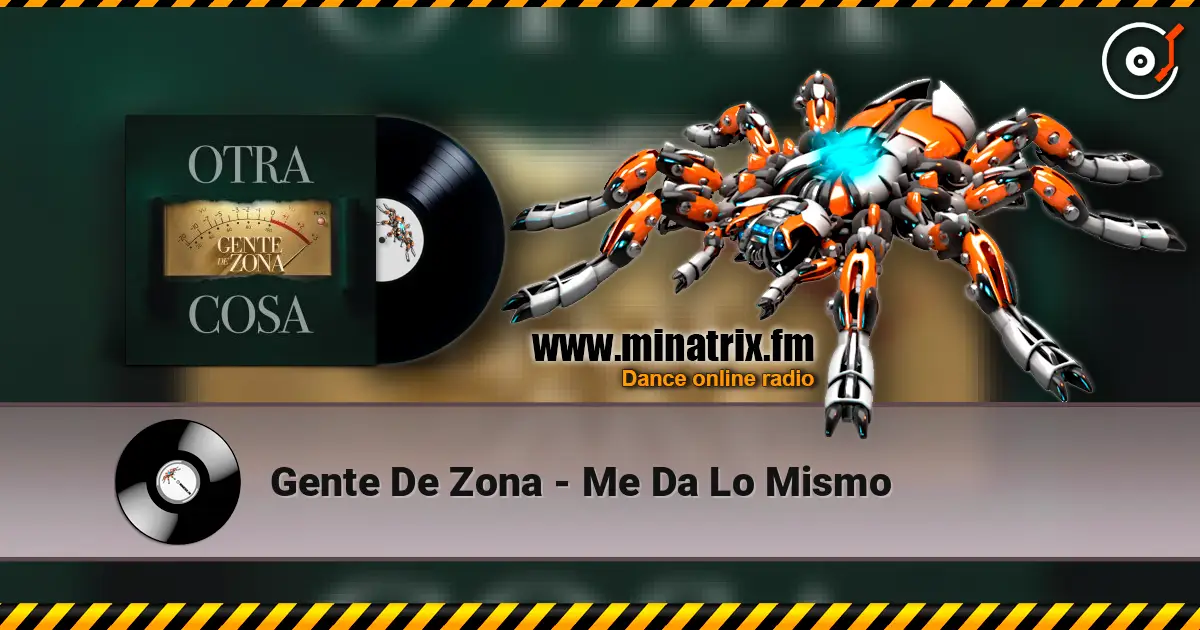 Gente De Zona - Me Da Lo Mismo 高品质在线收听 | Minatrix.FM