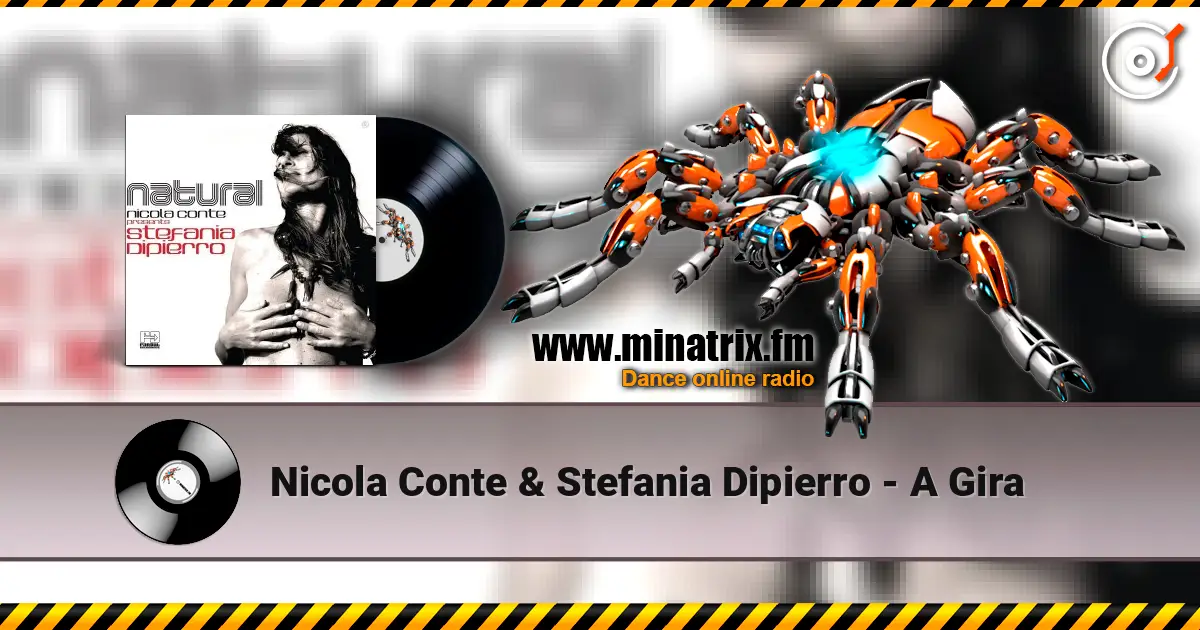 Nicola Conte & Stefania Dipierro - A Gira 高品质在线收听 | Minatrix.FM
