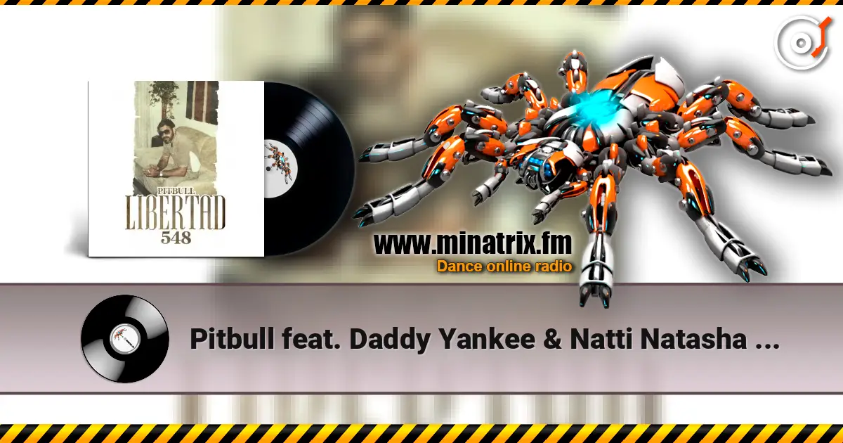 Pitbull feat. Daddy Yankee & Natti Natasha - No Lo Trates 高品质在线收听 | Minatrix.FM