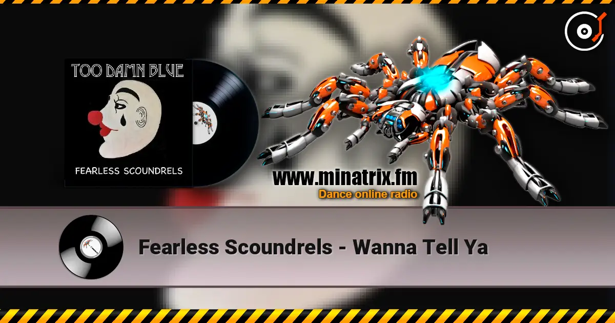 Fearless Scoundrels - Wanna Tell Ya 高品质在线收听 | Minatrix.FM