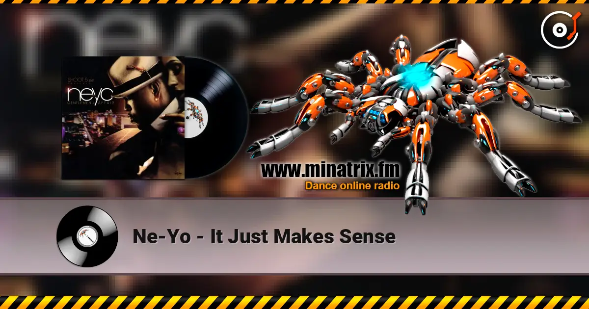 Ne-Yo - It Just Makes Sense 高品质在线收听 | Minatrix.FM