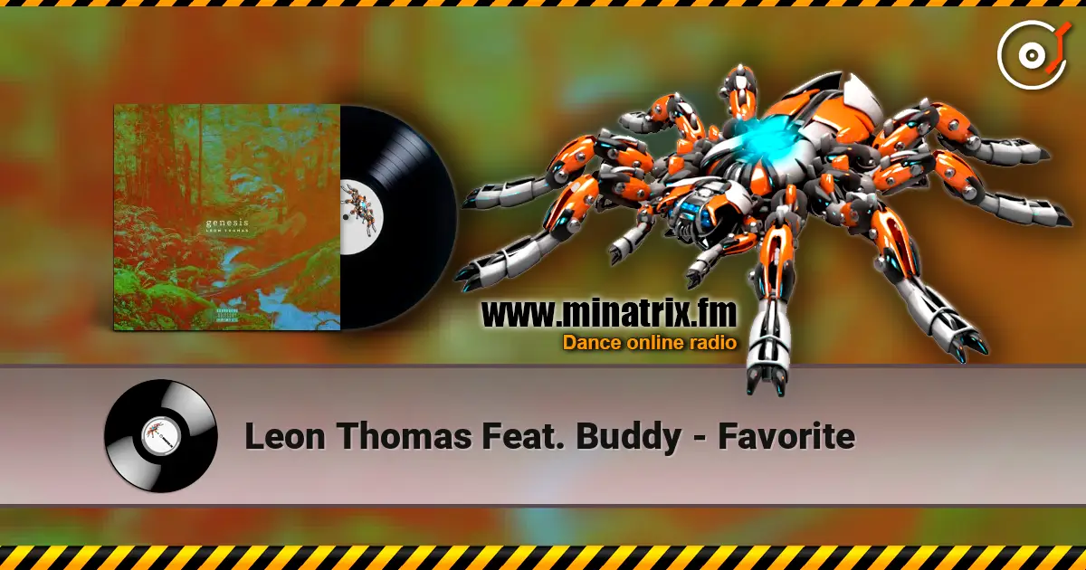 Leon Thomas Feat. Buddy - Favorite 高品质在线收听 | Minatrix.FM