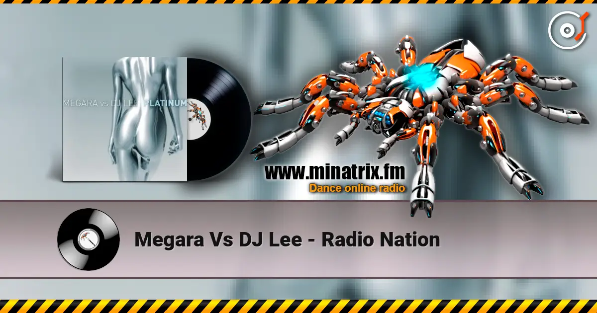 Megara Vs DJ Lee - Radio Nation 高品质在线收听 | Minatrix.FM