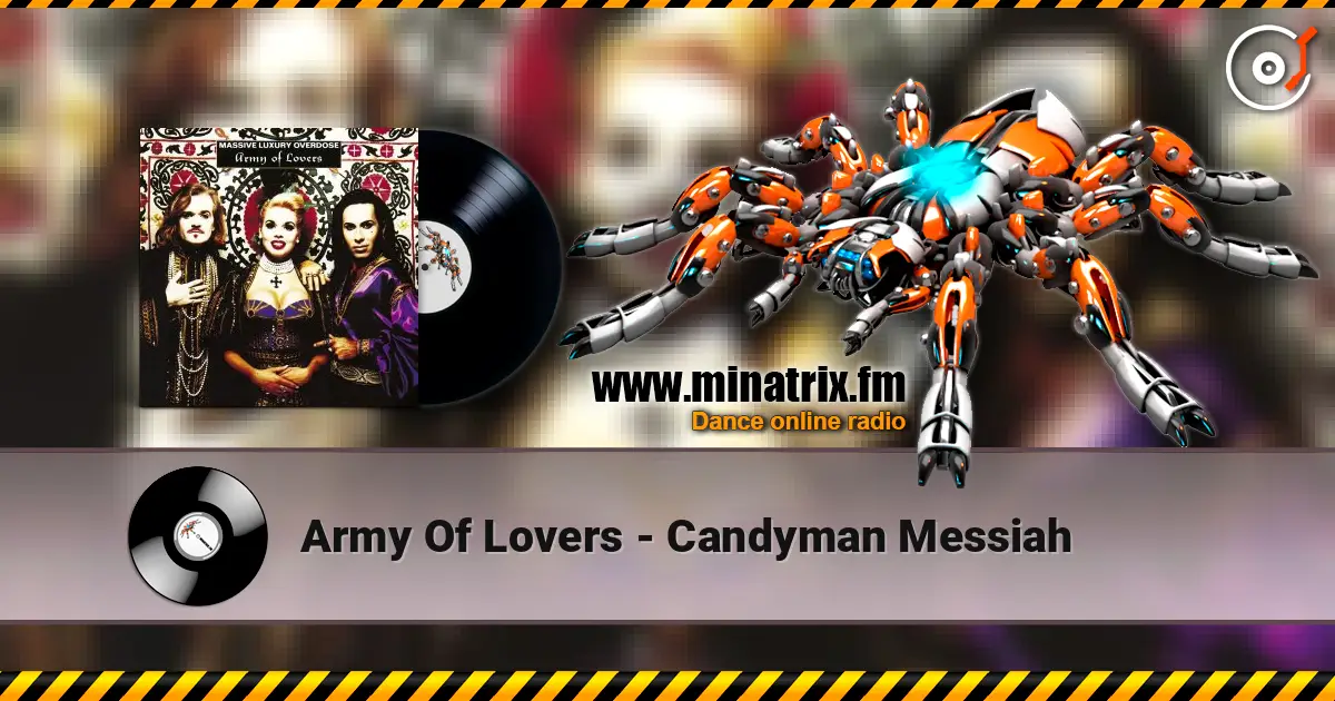 Army Of Lovers - Candyman Messiah 高品质在线收听 | Minatrix.FM