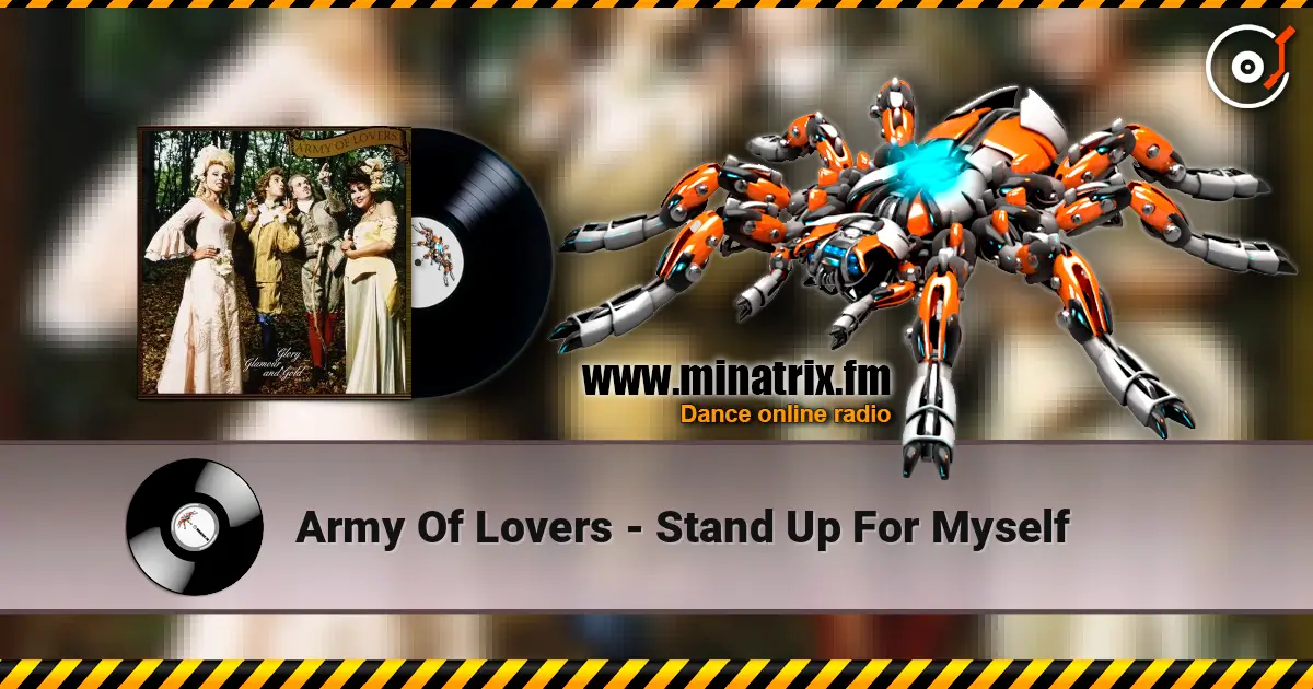 Army Of Lovers - Stand Up For Myself 高品质在线收听 | Minatrix.FM