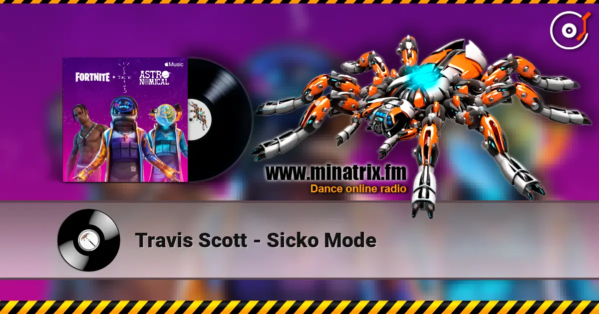 Travis Scott - Sicko Mode 高品质在线收听 | Minatrix.FM