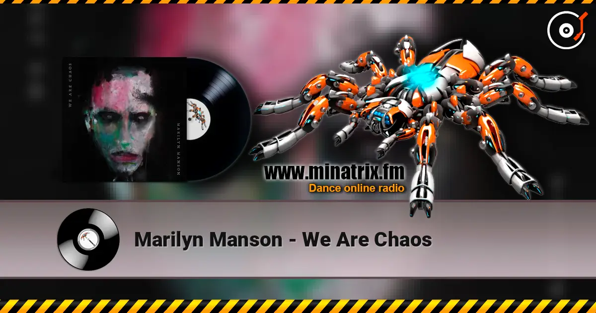 Marilyn Manson - We Are Chaos 高品质在线收听 | Minatrix.FM