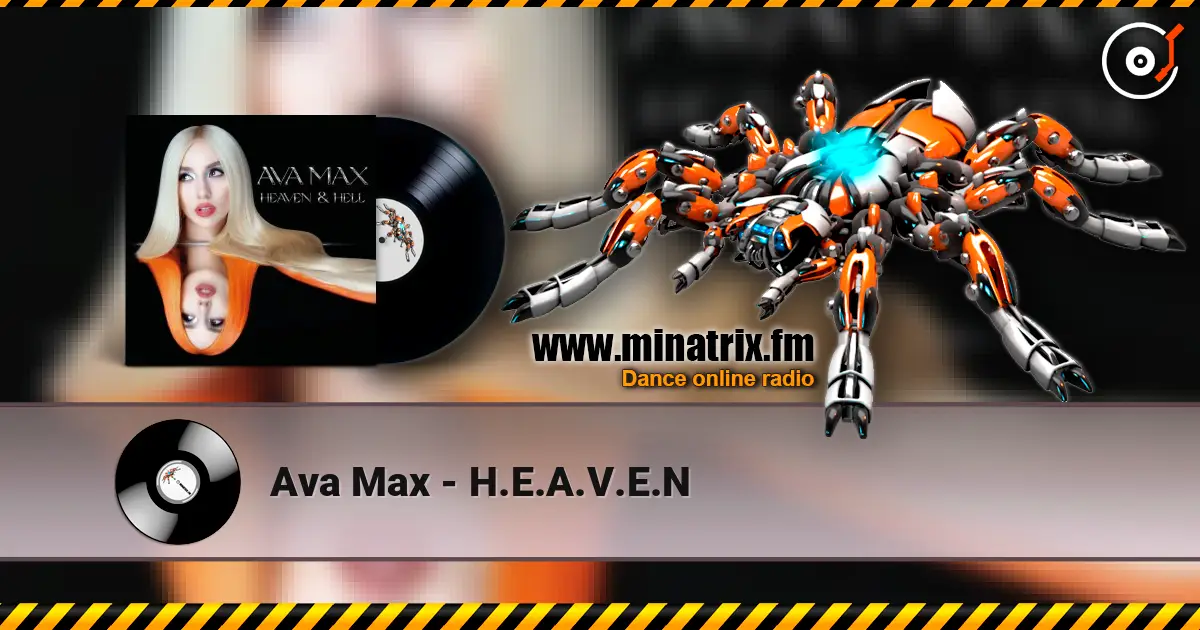 Ava Max - H.E.A.V.E.N 高品质在线收听 | Minatrix.FM