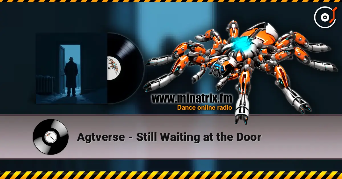 Agtverse - Still Waiting at the Door 高品质在线收听 | Minatrix.FM