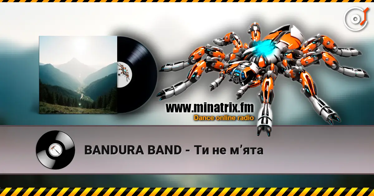 BANDURA BAND - Ти не м’ята listen online in high quality | Minatrix.FM