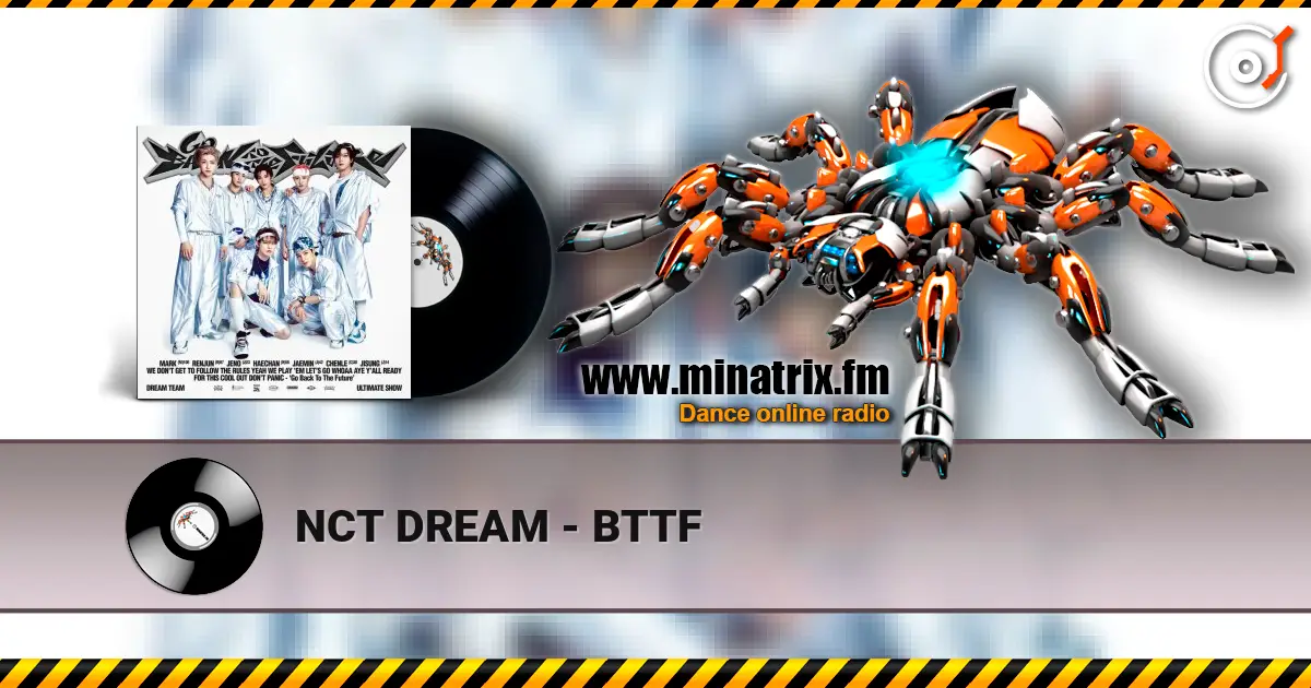 NCT DREAM - BTTF 高品质在线收听 | Minatrix.FM