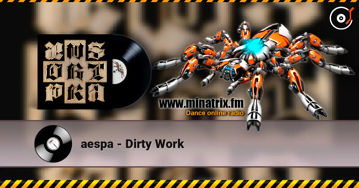 aespa - Dirty Work 高品质在线收听 | Minatrix.FM