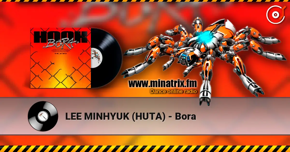 LEE MINHYUK (HUTA) - Bora 高品质在线收听 | Minatrix.FM