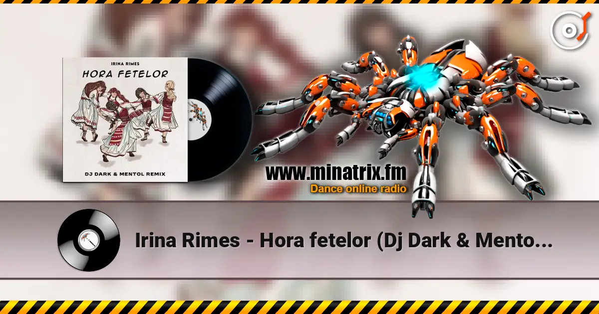 Irina Rimes - Hora fetelor (Dj Dark & Mentol Remix) 高品质在线收听 | Minatrix.FM