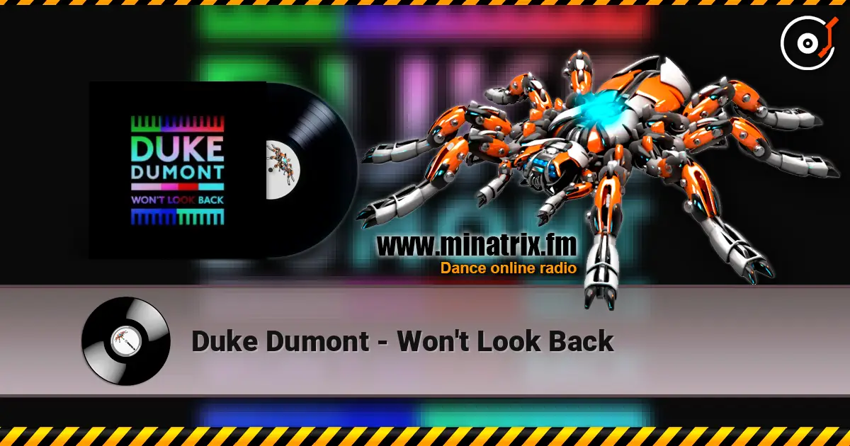 Duke Dumont - Won't Look Back 高品质在线收听 | Minatrix.FM