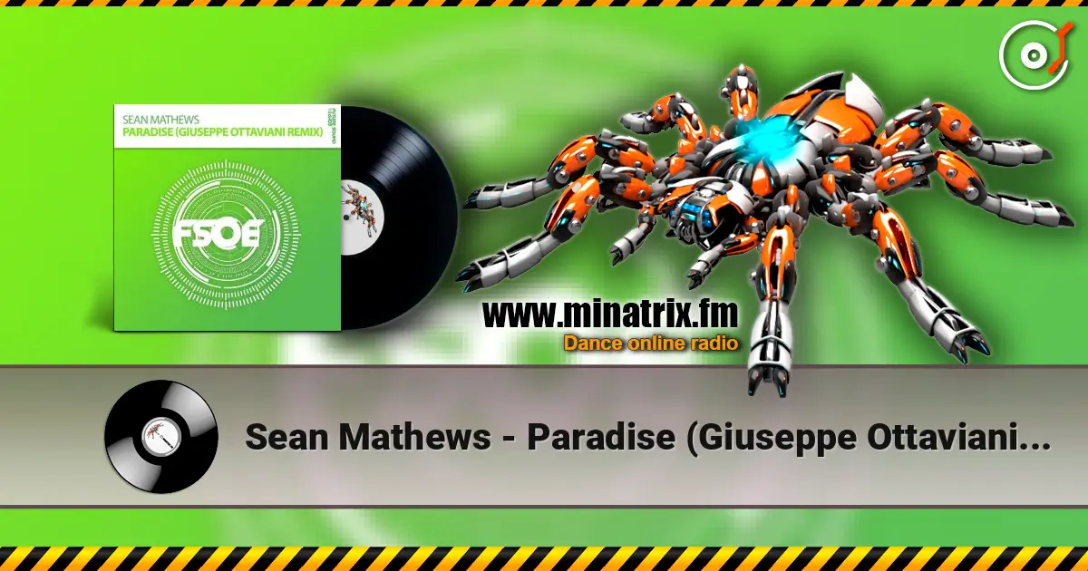 Sean Mathews - Paradise (Giuseppe Ottaviani Remix) 高品质在线收听 | Minatrix.FM