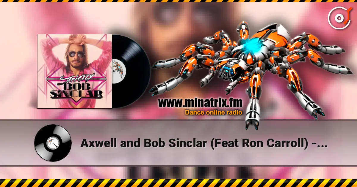 Axwell and Bob Sinclar (Feat Ron Carroll) - What a wonderful world 高品质在线收听 | Minatrix.FM