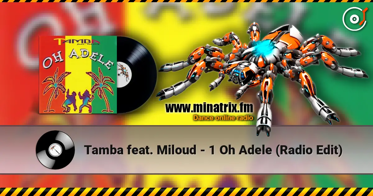 Tamba feat. Miloud - 1 Oh Adele (Radio Edit) 高品质在线收听 | Minatrix.FM