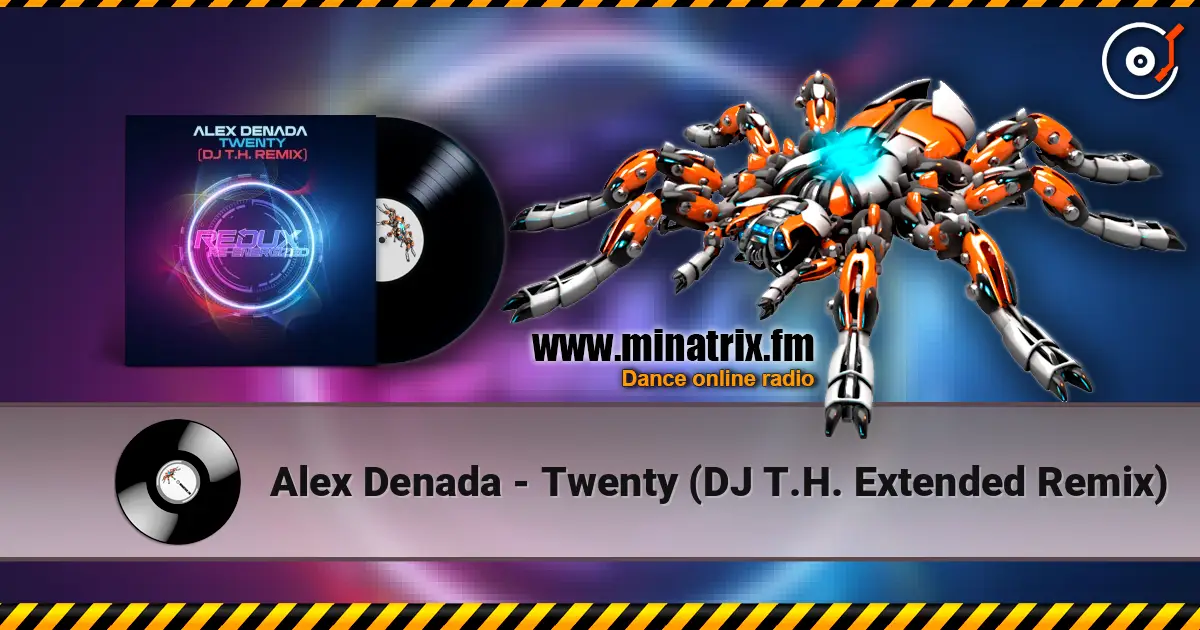 Alex Denada - Twenty (DJ T.H. Extended Remix) 高品质在线收听 | Minatrix.FM