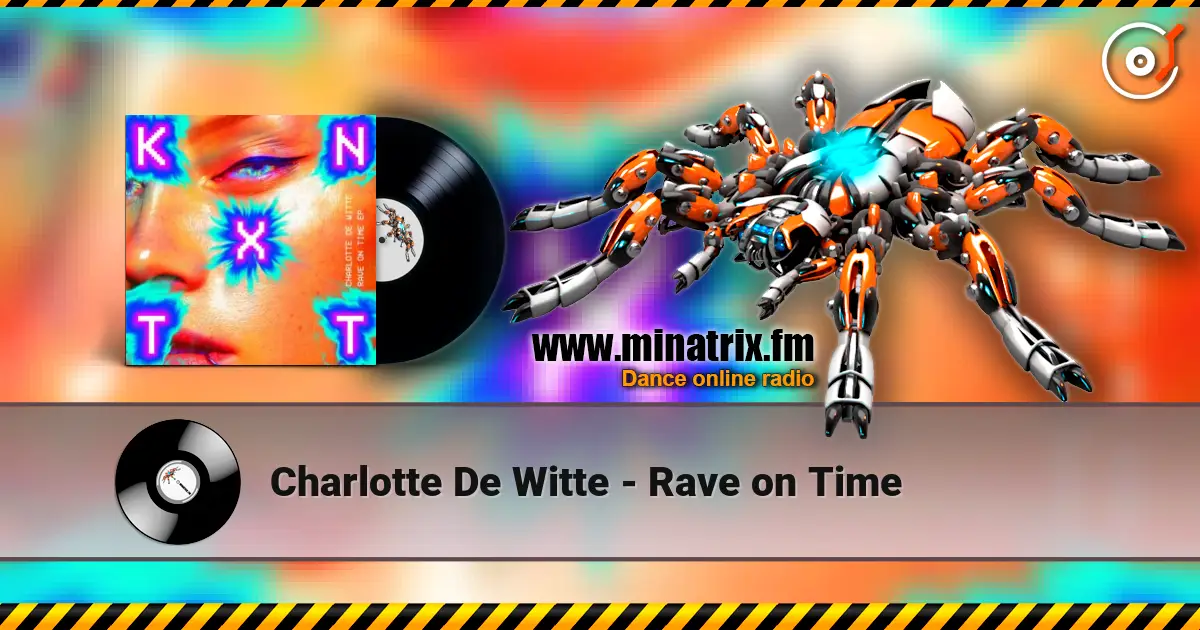 Charlotte De Witte - Rave on Time 高品质在线收听 | Minatrix.FM