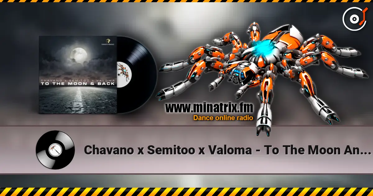 Chavano x Semitoo x Valoma - To The Moon And Back 高品质在线收听 | Minatrix.FM