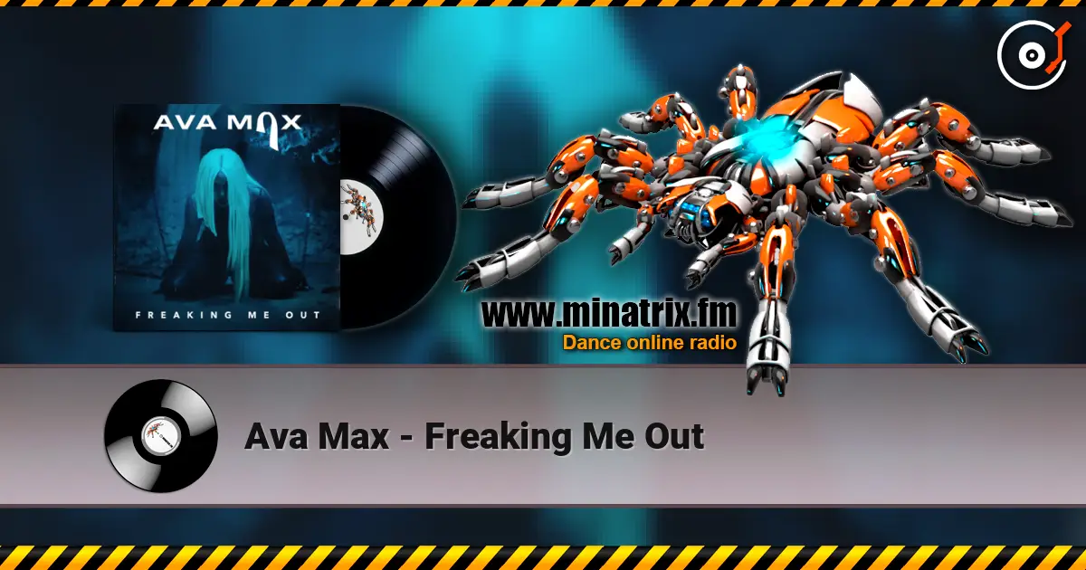 Ava Max - Freaking Me Out 高品质在线收听 | Minatrix.FM