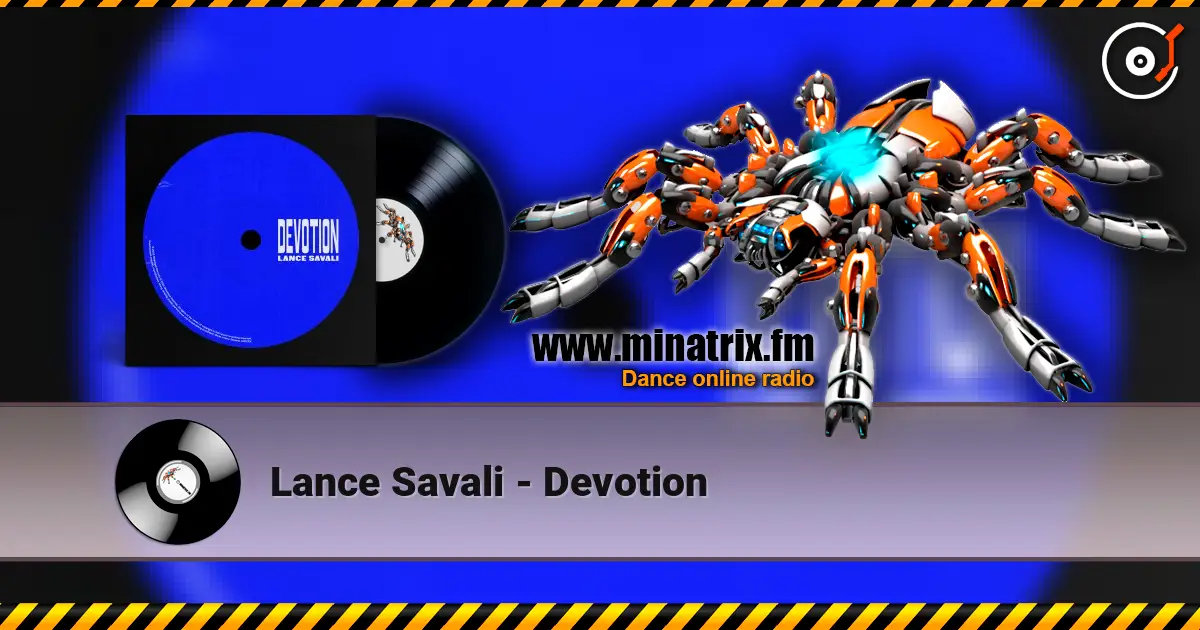 Lance Savali - Devotion 高品质在线收听 | Minatrix.FM