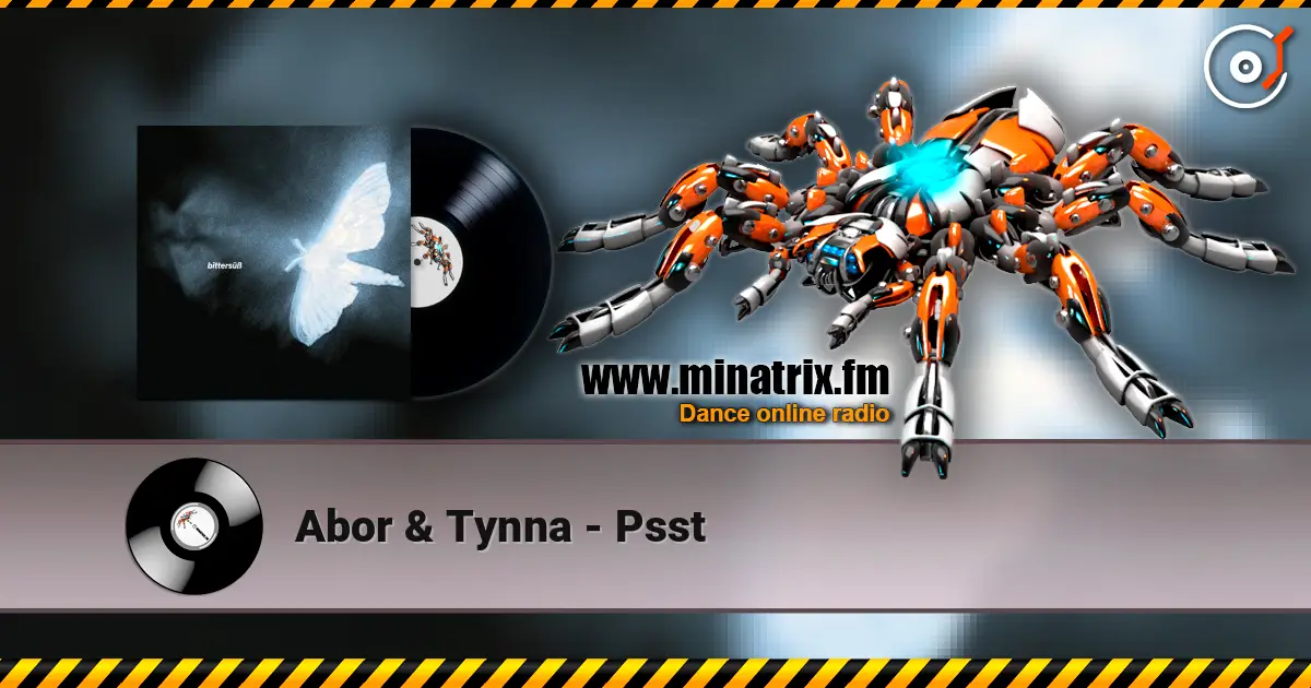 Abor & Tynna - Psst 高品质在线收听 | Minatrix.FM